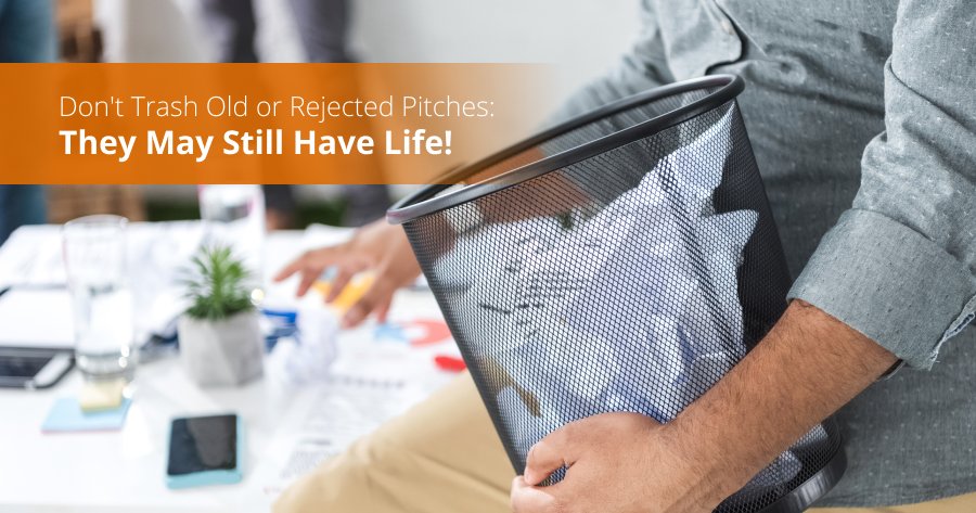 Don't Trash Old or Rejected Pitches: They May Still Have Life!